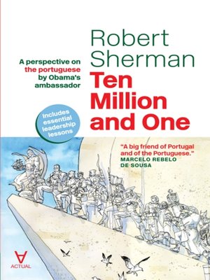 cover image of Ten Million and One--A perspective on the portuguese by Obama's ambassador